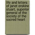 Life and Letters of Janet Erskine Stuart, Superior General of the Society of the Sacred Heart
