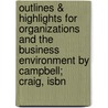 Outlines & Highlights For Organizations And The Business Environment By Campbell; Craig, Isbn by Professor Campbell Craig