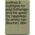 Outlines & Highlights For Psychotherapy And The Quest For Happiness By Emmy Van Deurzen, Isbn