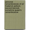 Personal Remembrances Of Sir Frederick Pollock; Second Baronet, Sometime Queen's Remembrancer door Sir Frederick Pollock