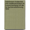 Reaktionare Modernitat Und Medienrevolution Im Zusammenhang Mit Der Ns-Bucherverbrennung 1933 door Fabian Kockartz
