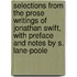 Selections From The Prose Writings Of Jonathan Swift, With Preface And Notes By S. Lane-Poole