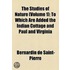The Studies Of Nature (Volume 1); To Which Are Added The Indian Cottage And Paul And Virginia
