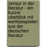 Zensur In Der Literatur - Ein Kurzer Uberblick Mit Werkbeispielen Aus Der Deutschen Literatur by Viktoria Kruse (Geb Bahle)