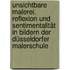 Unsichtbare Malerei. Reflexion und Sentimentalität in Bildern der Düsseldorfer Malerschule