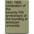1831-1906; Celebration Of The Seventy-Fifth Anniversary Of The Founding Of Wesleyan University