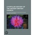 A Popular History Of The Ancient British Church; With Special Reference To The Church In Wales