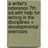 A Writer's Reference 7th Ed With Help for Writing in the Disciplines + Developmental Exercises