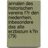 Annalen Des Historischen Vereins F?R Den Niederrhein, Inbesondere Das Alte Erzbistum K?Ln (79) door Historischer Verein Fur Den