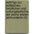 Beitr?Ge Zur Politischen, Kirchlichen Und Cultur-Geschichte Der Sechs Letzten Jahrhunderte (3)