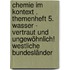 Chemie Im Kontext . Themenheft 5. Wasser - Vertraut Und Ungewöhnlich! Westliche Bundesländer