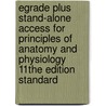 Egrade Plus Stand-Alone Access for Principles of Anatomy and Physiology 11the Edition Standard door Gerard J. Tortora
