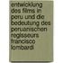 Entwicklung Des Films In Peru Und Die Bedeutung Des Peruanischen Regisseurs Francisco Lombardi
