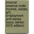 Internal Revenue Code: Income, Estate, Gift, Employment And Excise Taxes (Winter 2012 Edition)