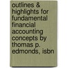 Outlines & Highlights For Fundamental Financial Accounting Concepts By Thomas P. Edmonds, Isbn door Thomas Edmonds