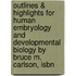 Outlines & Highlights For Human Embryology And Developmental Biology By Bruce M. Carlson, Isbn