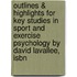 Outlines & Highlights For Key Studies In Sport And Exercise Psychology By David Lavallee, Isbn