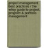 Project Management Best Practices / The Wiley Guide to Project, Program & Portfolio Management
