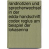 Randnotizen Und Sprecherwechsel In Der Edda-Handschrift Codex Regius Am Beispiel Der Lokasenna by Fabian Schwabe