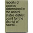 Reports Of Causes Determined In The United States District Court For The District Of Hawaii ..