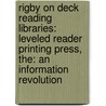 Rigby On Deck Reading Libraries: Leveled Reader Printing Press, The: An Information Revolution by Rigby