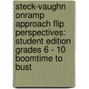 Steck-Vaughn Onramp Approach Flip Perspectives: Student Edition Grades 6 - 10 Boomtime To Bust door Steck-Vaughn Company