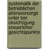 Systematik Der Betrieblichen Altersvorsorge Unter Ber Cksichtigung Steuerlicher Gesichtspunkte
