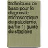 Techniques De Base Pour Le Diagnostic Microscopique Du Paludisme, Partie 1: Guide Du Stagiaire