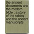 The Ancient Documents And The Modern Bible : A Story Of The Rabbis And The Ancient Manuscripts