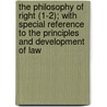 The Philosophy Of Right (1-2); With Special Reference To The Principles And Development Of Law by Diodato Lioy