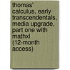 Thomas' Calculus, Early Transcendentals, Media Upgrade, Part One With Mathxl (12-Month Access) by Maurice D. Weir