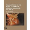 Transactions Of The Royal Academy Of Medicine In Ireland (Volume 26); Vol. I-Xxxvi And Xxxvii. door Royal Academy of Medicine in Ireland