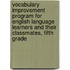 Vocabulary Improvement Program For English Language Learners And Their Classmates, Fifth Grade