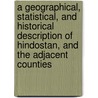 A Geographical, Statistical, And Historical Description Of Hindostan, And The Adjacent Counties door Walter Hamilton