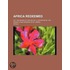 Africa Redeemed; Or, The Means Of Her Relief Illustrated By The Growth And Prospects Of Liberia