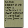 Biennial Session Of The National Conference Of Jewish Charities In The United States (Volume 1) door National Conference of Jewish States