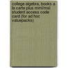 College Algebra, Books A La Carte Plus Mml/Msl Student Access Code Card (For Ad Hoc Valuepacks) door Judith A. Penna