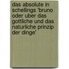 Das Absolute In Schellings 'Bruno Oder Uber Das Gottliche Und Das Naturliche Prinzip Der Dinge' by Vera Hammers