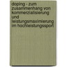 Doping - Zum Zusammenhang Von Kommerzialisierung Und Leistungsmaximierung Im Hochleistungssport door Jorge Pereira
