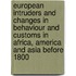 European Intruders And Changes In Behaviour And Customs In Africa, America And Asia Before 1800