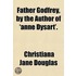 Father Godfrey, By The Author Of 'Anne Dysart'. Father Godfrey, By The Author Of 'Anne Dysart'.