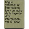Hague Yearbook of International Law / Annuaire de La Haye de Droit International, Vol. 5 (1992) by Lammers