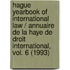 Hague Yearbook of International Law / Annuaire de La Haye de Droit International, Vol. 6 (1993)