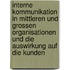 Interne Kommunikation In Mittleren Und Grossen Organisationen Und Die Auswirkung Auf Die Kunden