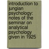 Introduction To Jungian Psychology: Notes Of The Seminar On Analytical Psychology Given In 1925 by Carl Gustaf Jung