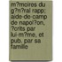 M?Moires Du G?N?Ral Rapp; Aide-De-Camp De Napol?On, ?Crits Par Lui-M?Me, Et Pub. Par Sa Famille