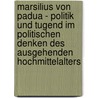 Marsilius Von Padua - Politik Und Tugend Im Politischen Denken Des Ausgehenden Hochmittelalters by Matthias Runge