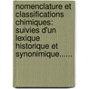 Nomenclature Et Classifications Chimiques: Suivies D'Un Lexique Historique Et Synonimique...... by Ferdinand Hoefer