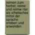 Reimen Zum Herbst: Reime Und Reimw Rter Als Sthetisches Mittel Der Sprache Erleben Und Anwenden