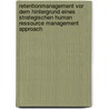 Retentionmanagement Vor Dem Hintergrund Eines Strategischen Human Ressource Management Approach door Christian Sch Fer